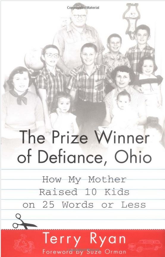 The Prize Winner Of Defiance Ohio How My Mother Raised 10 Kids On 25 Words Or Less By Terry Ryan Wisconsin Public Radio